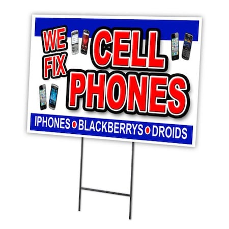 Signmission We Fix Cell Phones Yard Sign & Stake outdoor plastic coroplast window, C-1824 We Fix Cell Phones C-1824 We Fix Cell Phones